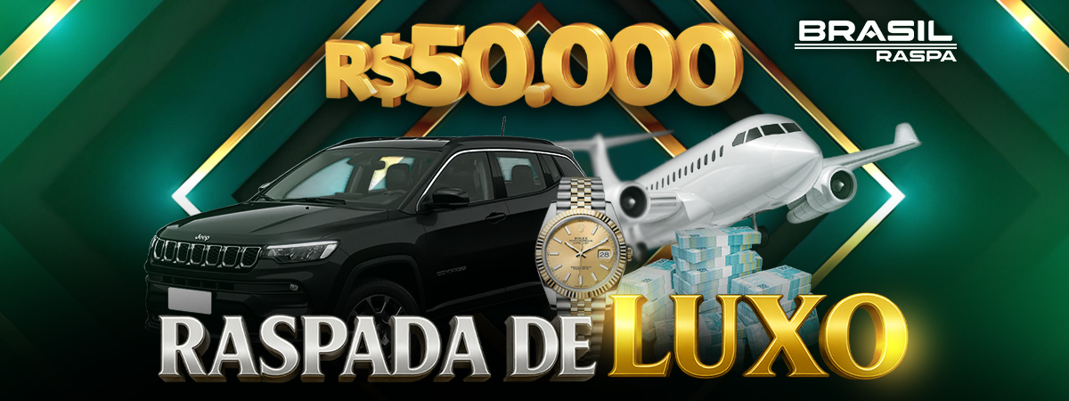 RASPADA DE LUXO 💎 R$50,00 - PRÊMIOS DE ATÉ R$50.000,00